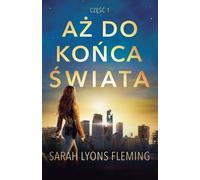 Sarah Lyons Fleming Aż do końca świata (Tascabile) Aż Do Końca świata