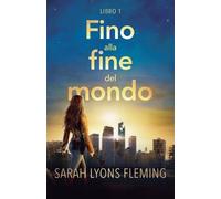 Sarah Lyons Fleming Fino alla Fine del Mondo (Tascabile)