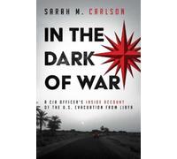 Sarah M Carlson In the Dark of War (Copertina rigida)
