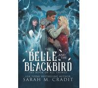 Sarah M Cradit The Belle and the Blackbird (Copertina rigida) Book of All Things
