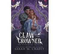 Sarah M Cradit The Claw and the Crowned (Copertina rigida) Book of All Things