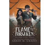Sarah M Cradit The Flame and the Forsaken (Copertina rigida)