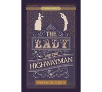 Sarah M Eden The Lady and the Highwayman (Tascabile) Proper Romance Victorian
