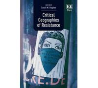 Sarah M. Hughes Critical Geographies of Resistance (Copertina rigida)