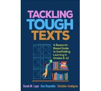Sarah M. Lupo Daniel Reynolds Christine Hardigre Tackling Tough Text (Tascabile)