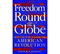 Sarah M. S. Pearsall Freedom Round the Globe (Copertina rigida)
