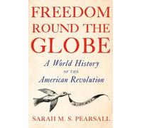 Sarah M. S. Pearsall Freedom Round the Globe (Copertina rigida)