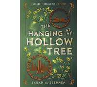 Sarah M Stephen The Hanging at the Hollow Tree (Tascabile)