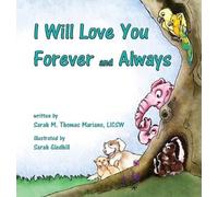 Sarah M Thomas Mariano I Will Love You Forever and Always (Copertina rigida)