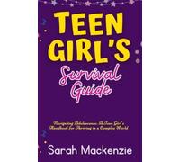 Sarah MacKenzie Teen Girl's Survival Guide (Tascabile)