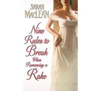 Sarah MacLean Nine Rules to Break When Romancing a Rake (Tascabile)