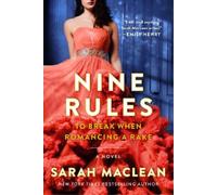 Sarah MacLean Nine Rules to Break When Romancing a Rake (Tascabile)