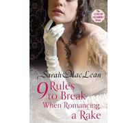 Sarah MacLean Nine Rules to Break When Romancing a Rake (Tascabile)