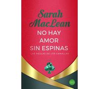 Sarah MacLean Xavier Beltrá No hay amor sin espinas: Las reglas de l (Tascabile)