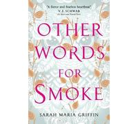 Sarah Maria Griffin Other Words for Smoke (Tascabile)