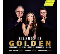 Sarah Maria Sun; Kilian Herold; Jan Philip Schulze - Silence is Golden - Schubert; Gershwin; Britten; Bernstein; Ligeti