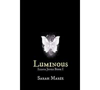 Sarah Marie Luminous (Tascabile) Iliana Jones