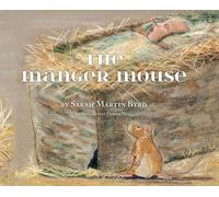 Sarah Martin Byrd The Manger Mouse (Copertina rigida)