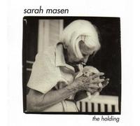 Sarah Masen - The Holding [Import]