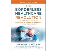 Sarah Matt – The Borderless Healthcare Revolution – Copertina rigida