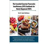 Dr. Sarah Matth The Essential Exocrine Pancreatic Insufficiency (EPI (Tascabile)