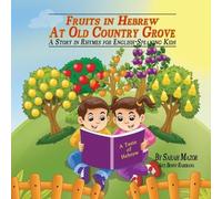 Sarah Mazor Fruits in Hebrew at Old Country Grove (Tascabile)