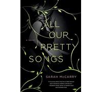 Sarah McCarry All Our Pretty Songs (Tascabile) Metamorphoses Trilogy