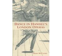 Sarah McCleave Dance in Handel's London Operas (Copertina rigida)
