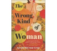 Sarah McCraw Crow The Wrong Kind of Woman (Tascabile)