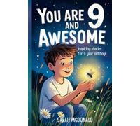 Sarah McDonald You are 9 and Awesome Inspiring Stories for 9 Years (Tascabile)
