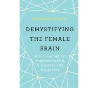 Sarah McKay Demystifying The Female Brain (Tascabile)