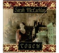 Sarah McLachlan - Touch