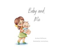 Sarah McPherson Baby and Me - Big Sister Version (Tascabile)