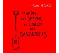 Sarah McQuaid If We Dig Any Deeper It Could Get Dangerous (CD) Album