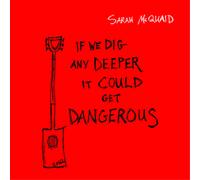 Sarah McQuaid If We Dig Any Deeper It Could Get Dangerous (CD) Album