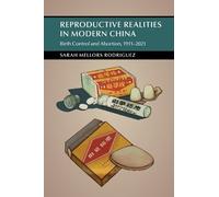 Sarah Mellors Rodriguez Reproductive Realities in Modern China (Tascabile)