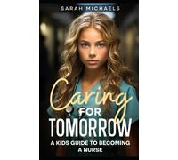 Sarah Michaels Caring for Tomorrow (Tascabile) Careers for Kids