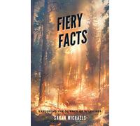 Sarah Michaels Fiery Facts: A Kid's Guide to Exploring the Science o (Tascabile)