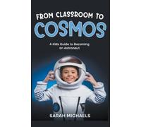 Sarah Michaels From Classroom to Cosmos (Tascabile)