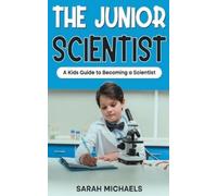 Sarah Michaels The Junior Scientist (Tascabile)