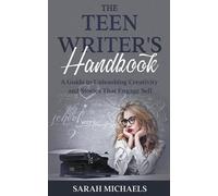 Sarah Michaels The Teen Writer's Handbook (Tascabile)