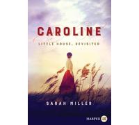 Sarah Miller Caroline: Little House, Revisited [Large Print] (Tascabile)
