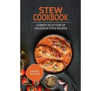 Sarah Miller Stew Cookbook (Tascabile)