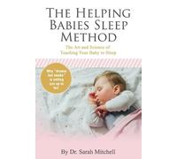 Sarah Mitchell The Helping Babies Sleep Method (Tascabile)