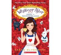 Sarah Mlynowski Abby in Wonderland (Whatever After Special Edition) (Tascabile)