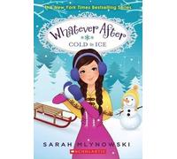 Sarah Mlynowski Cold as Ice (Whatever After #6) (Tascabile) Whatever After