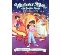 Sarah Mlynowski If the Shoe Fits (Whatever After Graphic Novel #2) (Tascabile)