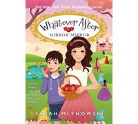 Sarah Mlynowski Mirror Mirror (Whatever After #17) (Copertina rigida)