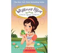 Sarah Mlynowski Once Upon a Frog (Whatever After #8) (Tascabile) Whatever After