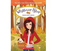Sarah Mlynowski Seeing Red (Whatever After #12) (Tascabile) Whatever After